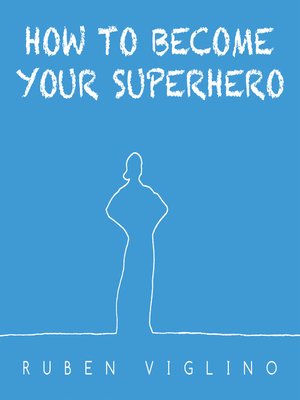 cover image of How to Become Your Superhero